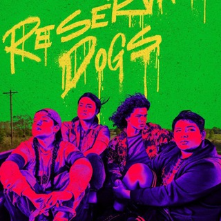 Reservation Dogs Season 1